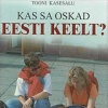 Tooni Kasesalu - Kas sa oskad eesti keelt?